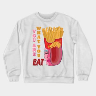 Your brain is what your eat Crewneck Sweatshirt